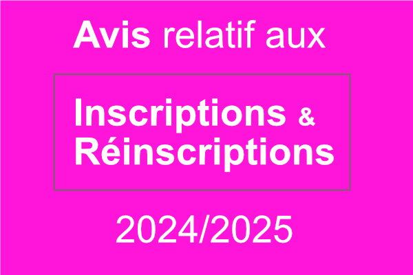 You are currently viewing Avis relatif aux inscriptions et réinscriptions 2024/2025